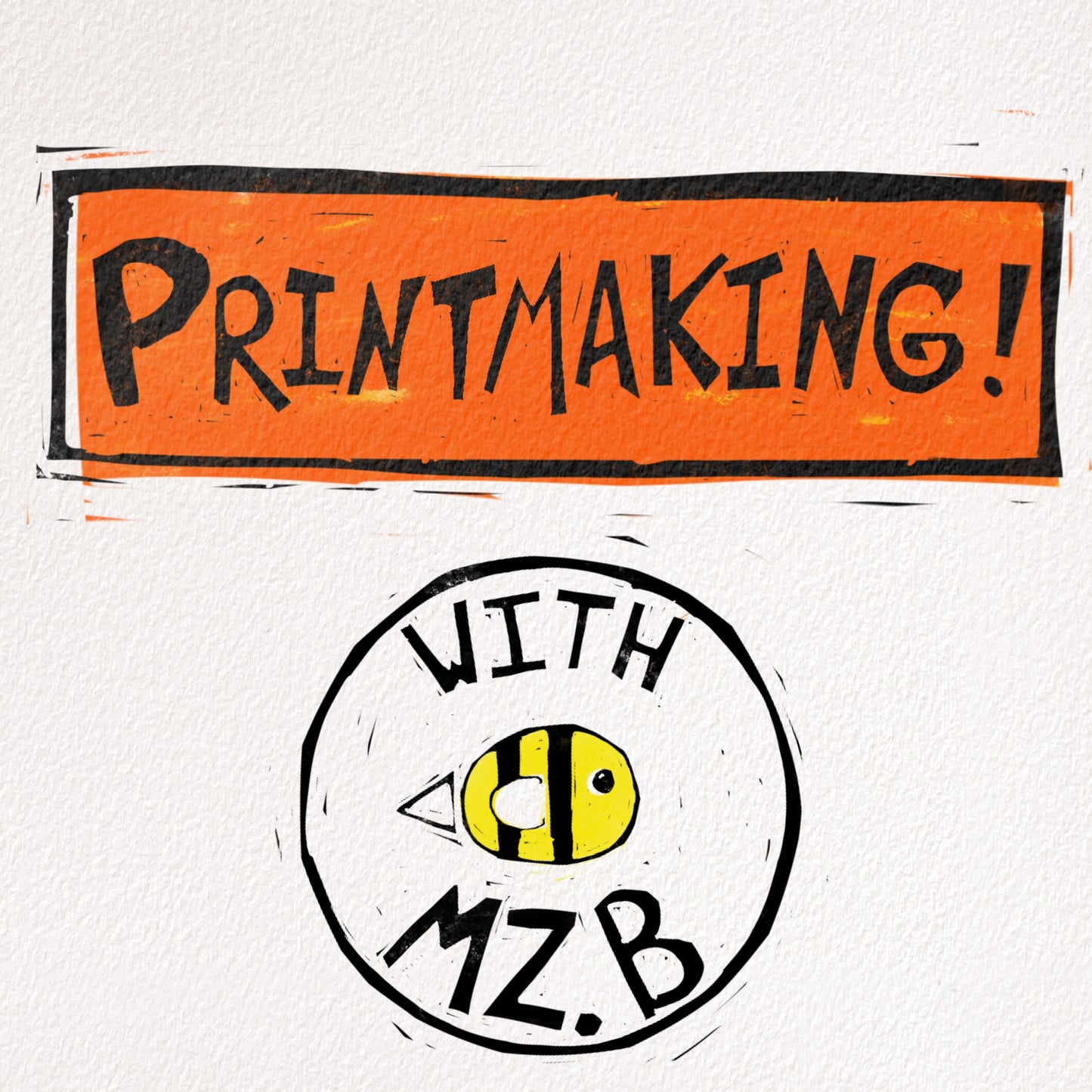 PRINTMAKING WITH MS B