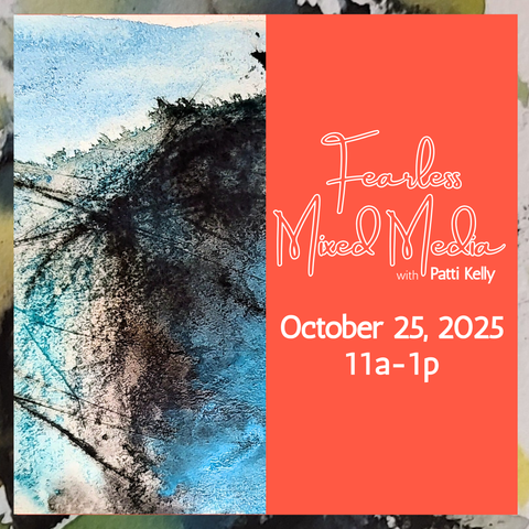 Fearless Mixed Media with Patti Kelly