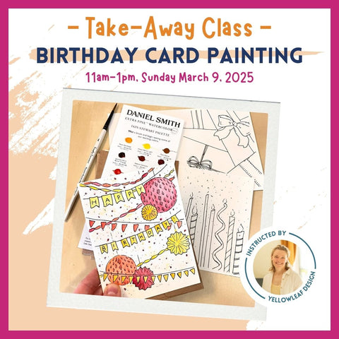 Take Away Class - Watercolor Brithday Cards with YellowLeaf Designs