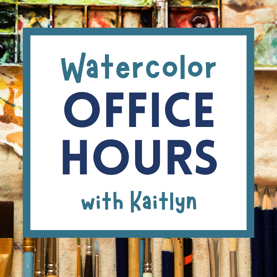 YELLOWLEAF DESIGN WATERCOLOR OFFICE HOURS (JULY 23)